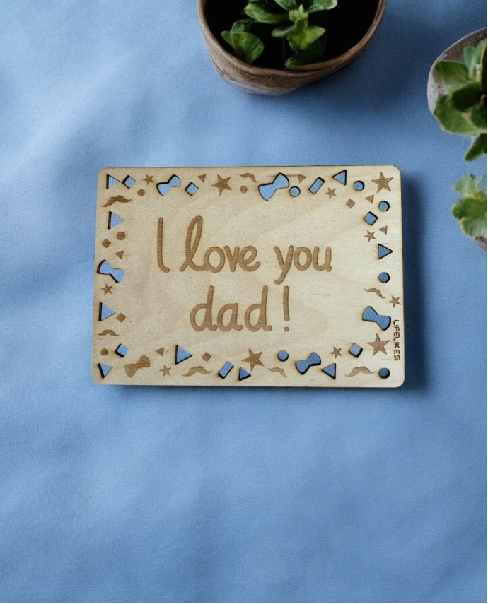 Ξύλινη Κάρτα I Love you Dad Δώρα